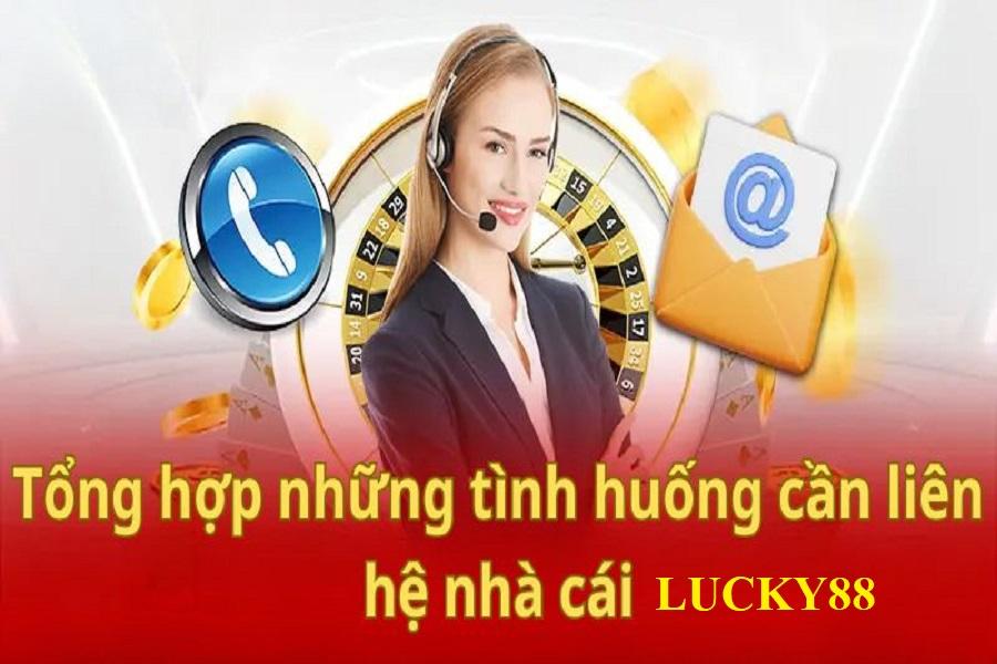 Bất cứ khi nào người chơi cũng có thể liên hệ tới bộ phận nhân viên Lucky88